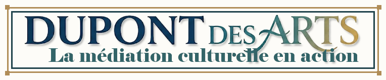 Dupont Des Arts — La médiation culturelle en action